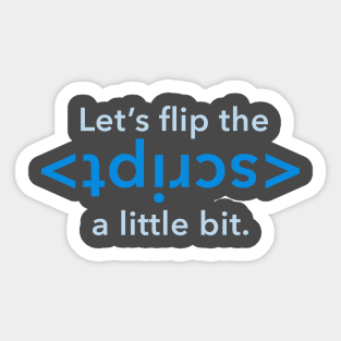 Flip the Script Sticker